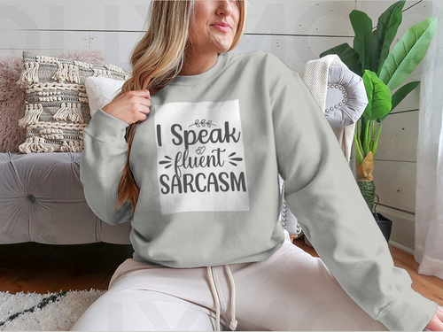 I Speak Fluent Sarcasm Hand Drawn Lettering Design for Sweatshirt