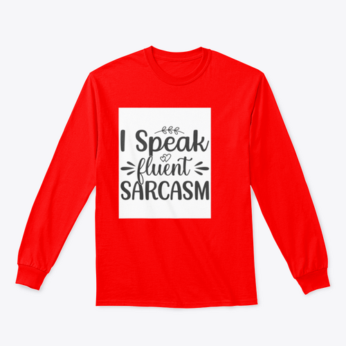 I Speak Fluent Sarcasm Hand Drawn Lettering Design for Sweatshirt